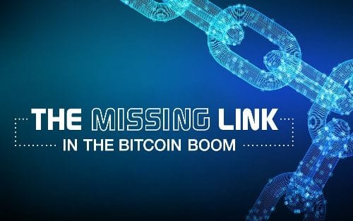 The missing link in the Bitcoin boom